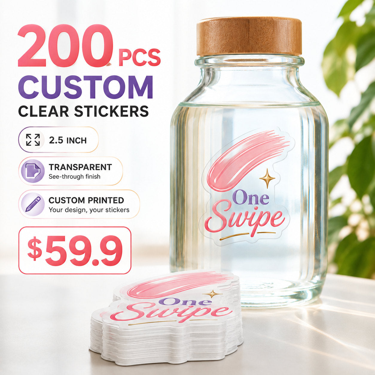 200 custom 2.5-inch clear stickers with transparent backgrounds for $59.90