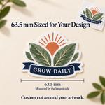 GROW DAILY botanical custom gloss vinyl stickers - 2.5-inch longest-side size guide