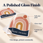 GOOD THINGS custom gloss vinyl stickers - gloss finish and print detail